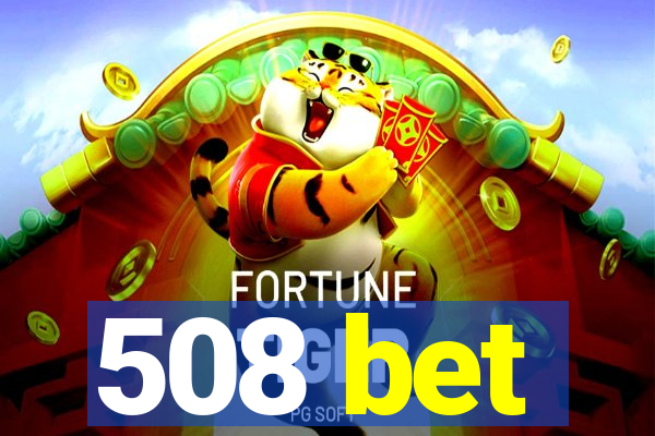 508 bet